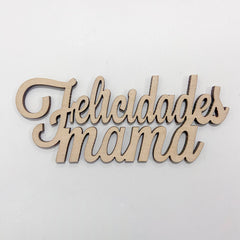 Felicidades Mamá